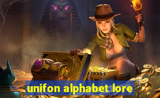 unifon alphabet lore